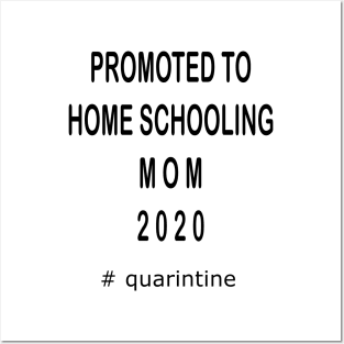 Promoted to homes schooling mom 2020 Posters and Art